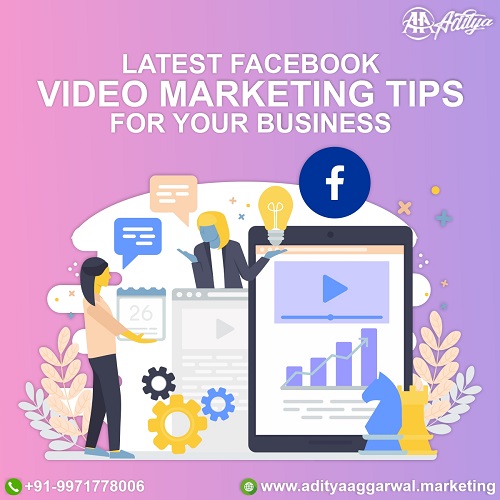 Facebook Video Marketing, Facebook Video Marketing Tips, Facebook video promotion, How to do video marketing on Facebook, How to put ads on Facebook videos, Latest Facebook Video Marketing Tips, Video Marketing Tips