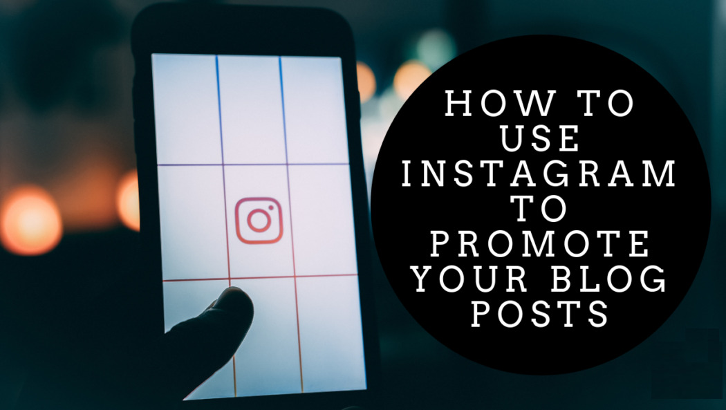 Promote your blog on Instagram, Promote blog on Instagram, Promote your blog, Promote blog, Promote on Instagram, Blog, Instagram, Promotion